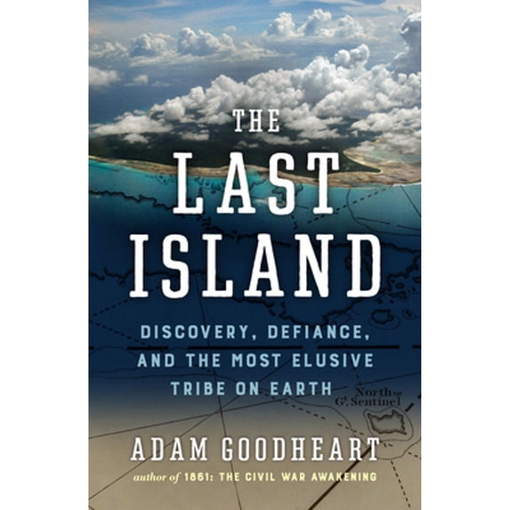 Pre-Owned The Last Island: Discovery, Defiance, and the Most Elusive Tribe on Earth (Hardcover) 1567926827 9781567926828