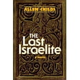 thumbnail image 1 of The Last Israelite : A Novel (Hardcover), 1 of 1
