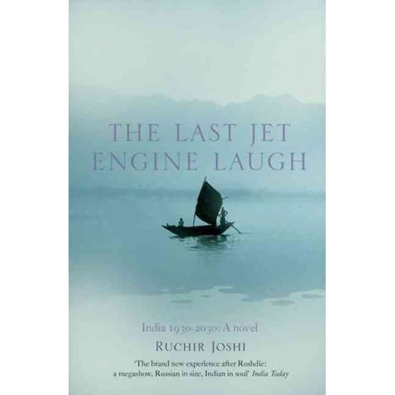 The Last Jet-Engine Laugh (Paperback) by Ruchir Joshi