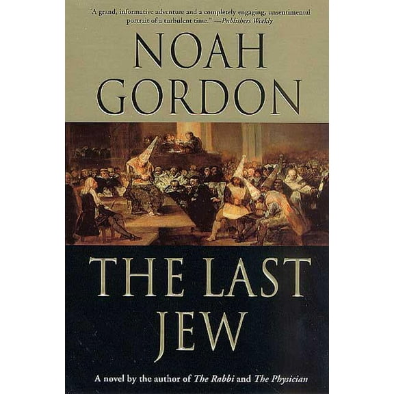 The Last Jew: A Novel of the Spanish Inquisition, (Paperback)
