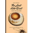 thumbnail image 1 of The Last Keto Diet Cakes Recipe Book: Enjoy your Keto Cakes while Losing Weight with the Power of Keto Diet, (Paperback), 1 of 1