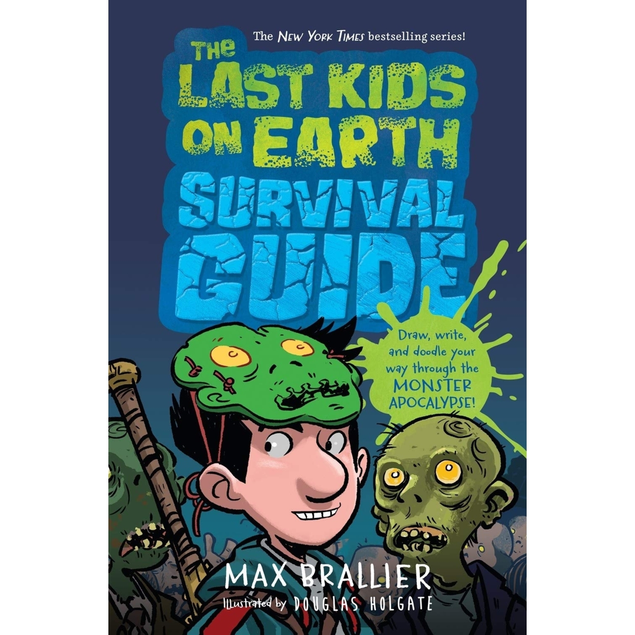 MAX BRALLIER The Last Kids on Earth: The Last Kids on Earth Survival Guide (Hardcover)