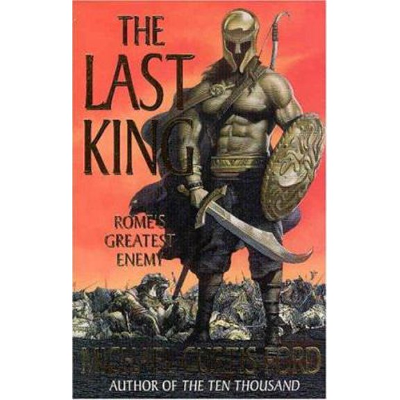 Pre-Owned The Last King: Rome's Greatest Enemy (Hardcover) 0312275390 9780312275396