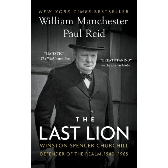 The Last Lion : Winston Spencer Churchill: Defender of the Realm, 1940-1965 (Paperback)