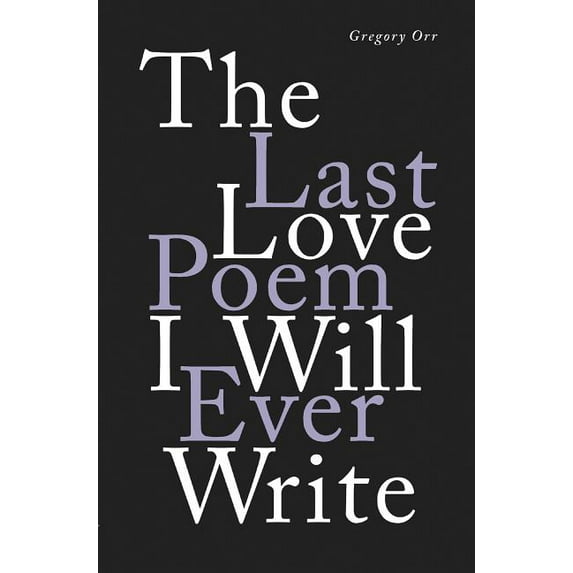 The Last Love Poem I Will Ever Write (Hardcover)