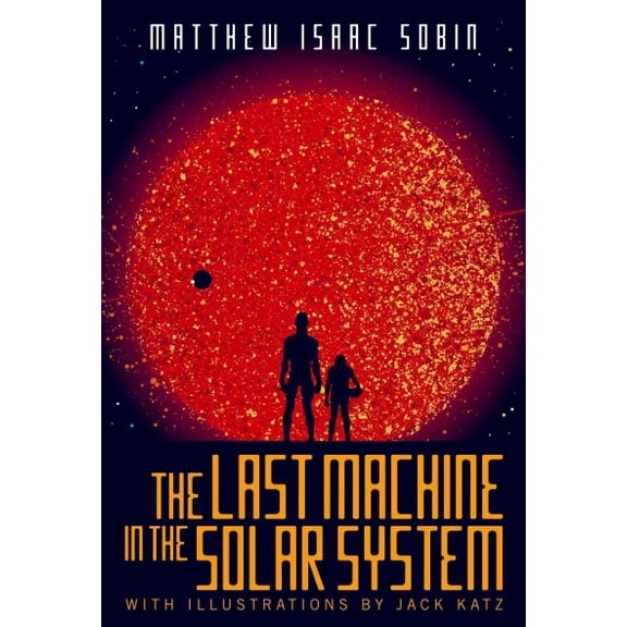 The Last Machine in the Solar System (Paperback)