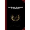 thumbnail image 1 of The Last Man, by the Author of Frankenstein (Paperback), 1 of 1
