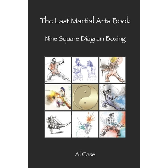 The Last Martial Arts Book: Nine Square Diagram Boxing