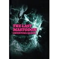 thumbnail image 1 of Pre-Owned The Last Mastodon (Paperback) 1931307431 9781931307437, 1 of 1