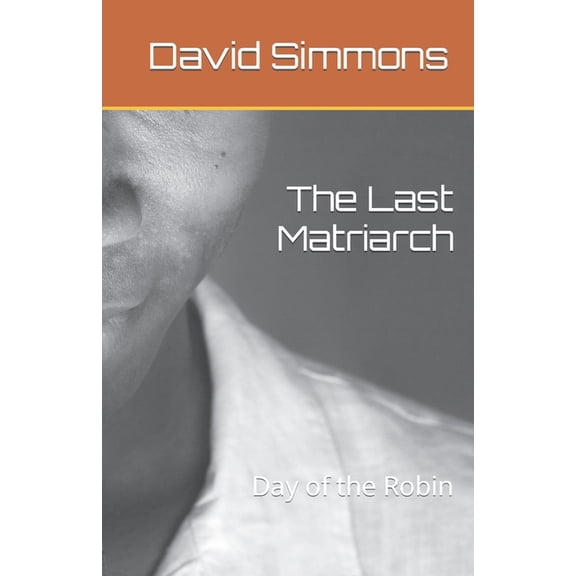 The Last Matriarch: The Last Matriarch (Paperback)