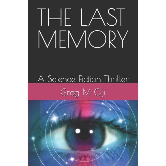 The Last Memory: A Science Fiction Thriller, (Paperback)