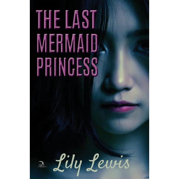 The Last Mermaid Princess