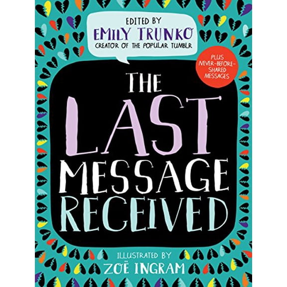 Pre-Owned The Last Message Received (Hardcover) 0399557768 9780399557767