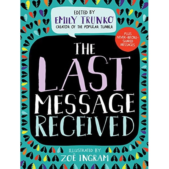 Pre-Owned The Last Message Received (Hardcover) 0399557768 9780399557767