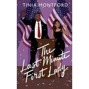 The Last Minute First Lady, Paperback
