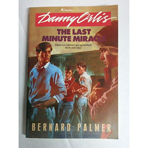 Pre-Owned The Last Minute Miracle (Danny Orlis Adventure Series) (Paperback) 0842305580 9780842305587