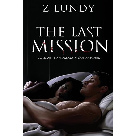 The Last Mission Volume I: An Assassin Outmatched