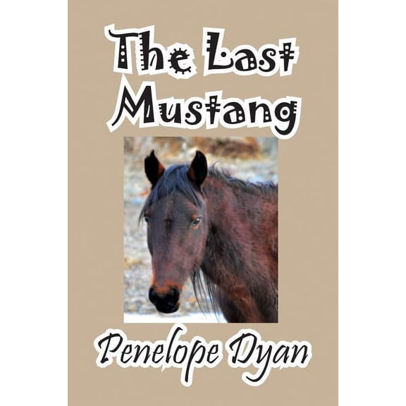 The Last Mustang, (Paperback)