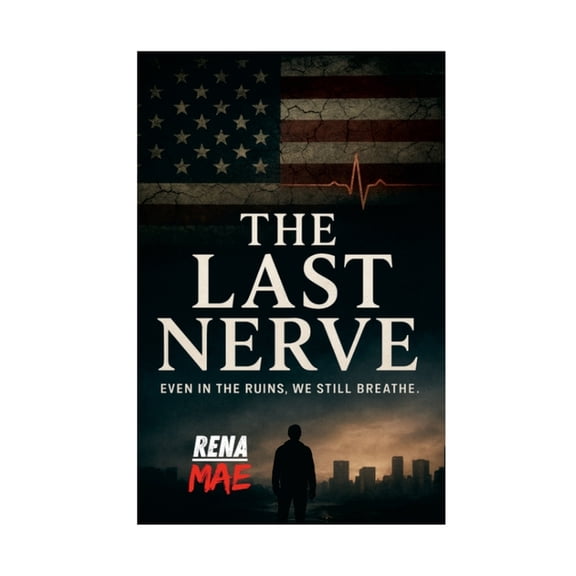 The Last Nerver: Even In The Ruins, We Still Breathe., (Paperback)