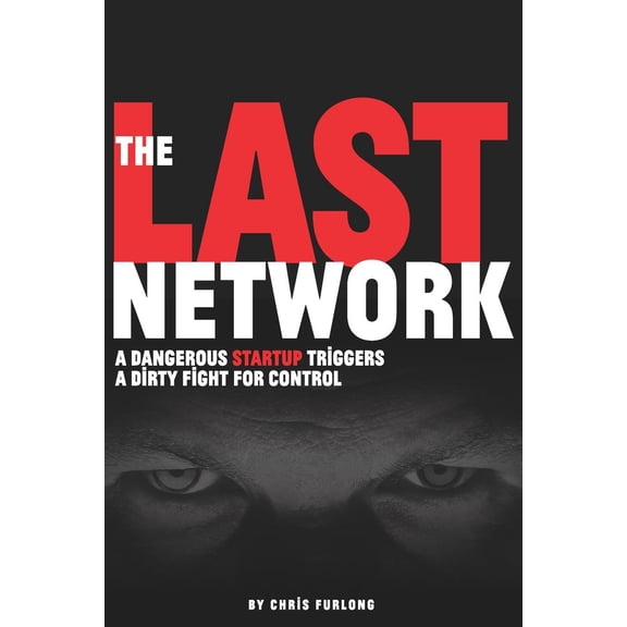 The Last Network: A Techno Thriller