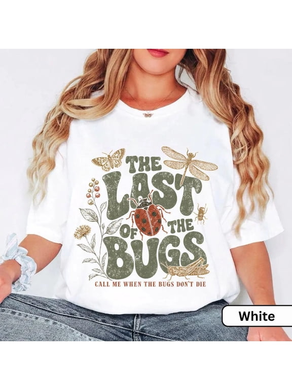 The Last Of The Bugs Insect Lover Graphic T-Shirt