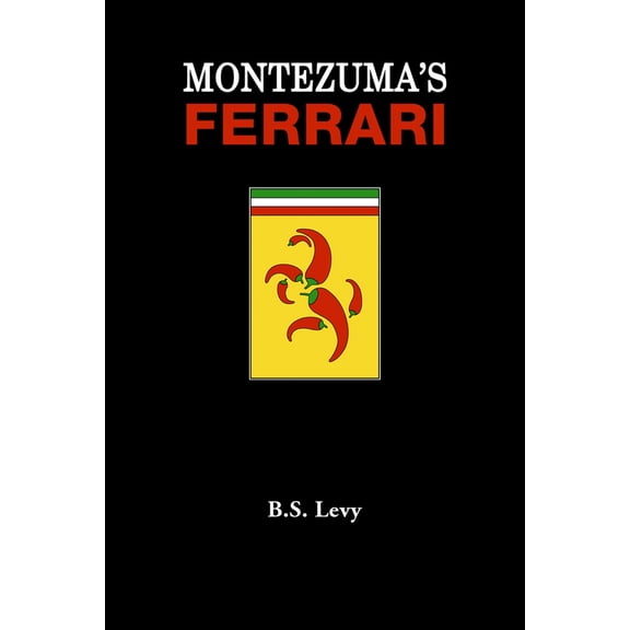 The Last Open Road: Montezuma's Ferrari (Hardcover)