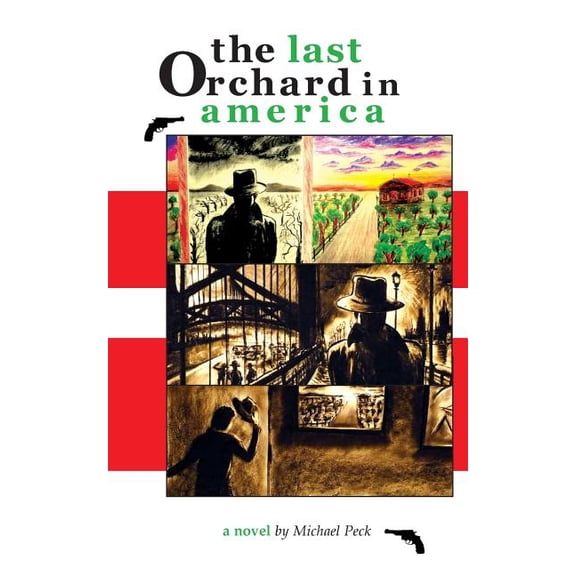 The Last Orchard in America (Paperback) by Michael Peck