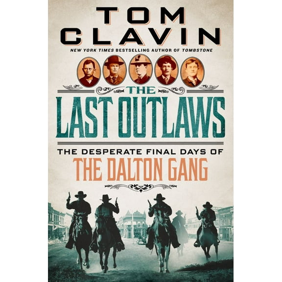 The Last Outlaws: The Desperate Final Days of the Dalton Gang (Hardcover)