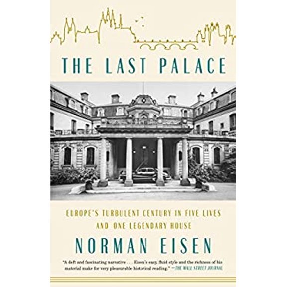 Pre-Owned The Last Palace: Europe's Turbulent Century in Five Lives and One Legendary House Paperback