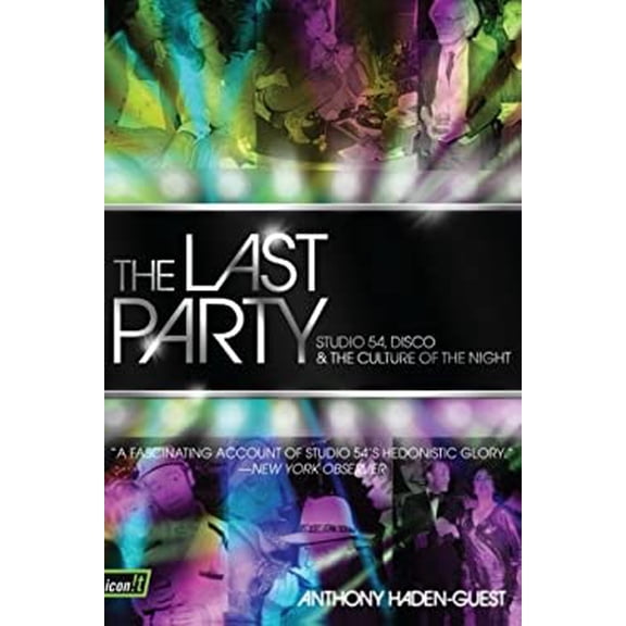 Pre-Owned The Last Party: Studio 54, Disco, and the Culture of the Night (Paperback) 0061723746 9780061723742