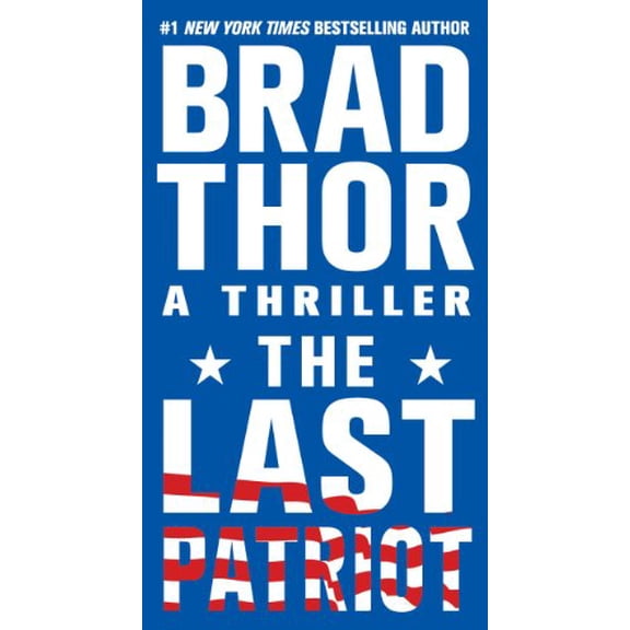 Pre-Owned The Scot Harvath Series: The Last Patriot : A Thriller (Series #7) (Paperback)
