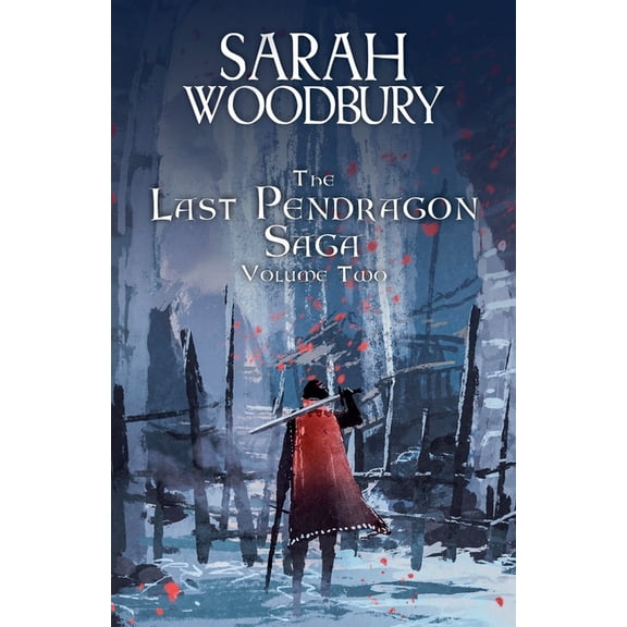 The Last Pendragon Saga Boxed Set The Last Pendragon Saga Volume 2, Book 2, (Paperback)