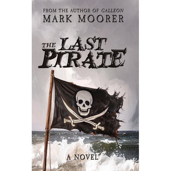 The Last Pirate, (Hardcover)