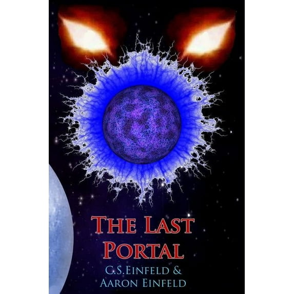 The Last Portal : By C.S.Einfeld & Aaron Einfeld (Paperback)