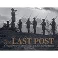thumbnail image 1 of The Last Post : A Ceremony of Love, Loss and Remembrance at the Australian War Memorial (Hardcover), 1 of 1