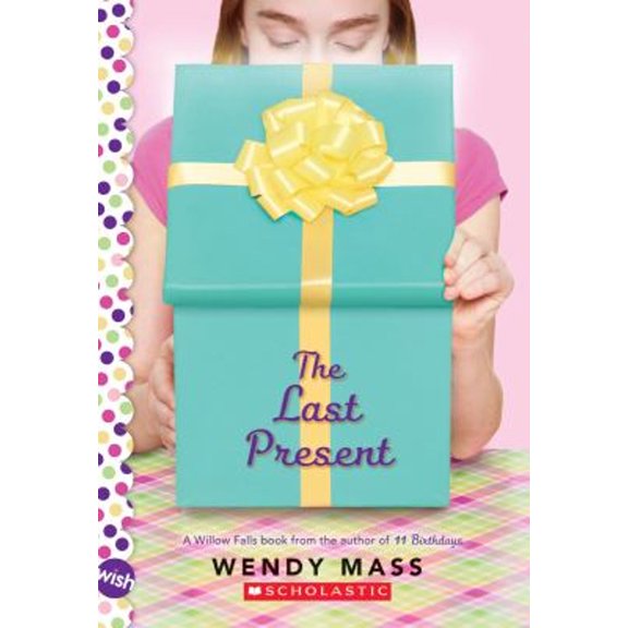 Pre-Owned The Last Present: A Wish Novel (Paperback) 0545310172 9780545310178