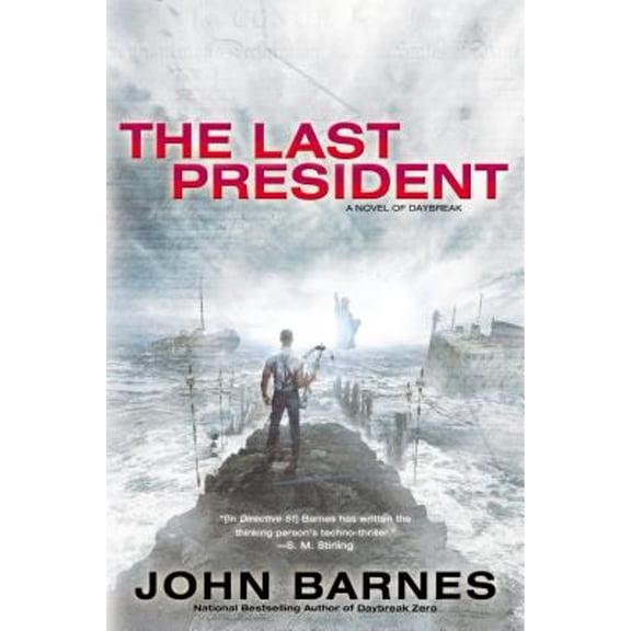 Pre-Owned The Last President (A Novel of Daybreak) (Hardcover) 1937007154 9781937007157