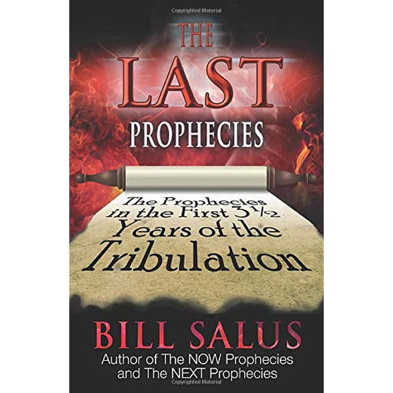 Pre-Owned The Last Prophecies: The Prophecies in the First 3.5 Years of the Tribulation (Paperback) 0578563290 9780578563299