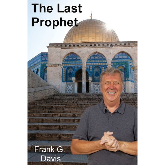 The Last Prophet, (Paperback)