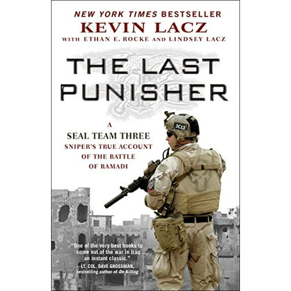Pre-Owned The Last Punisher: A Seal Team Three Sniper's True Account of the Battle of Ramadi (Paperback) 1501127268 9781501127267