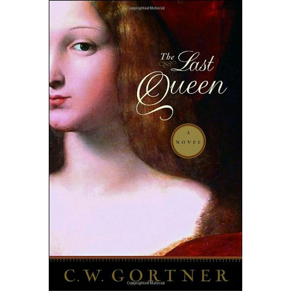 Pre-Owned The Last Queen (Hardcover) by C W Gortner