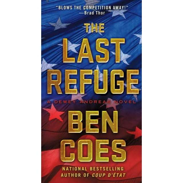 The Last Refuge: A Dewey Andreas Novel  A Dewey Andreas Novel, 3   Other  1250028221 9781250028228 Ben Coes