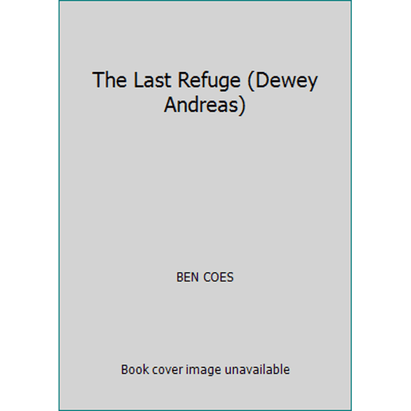 Pre-Owned The Last Refuge (Dewey Andreas) (Paperback) 1447208803 9781447208808