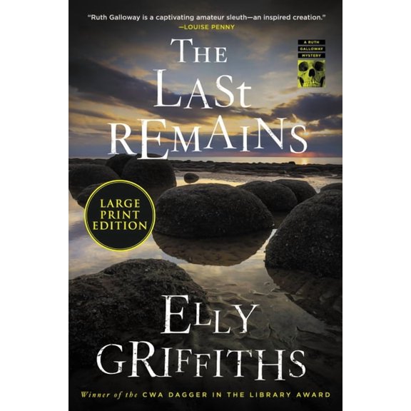 Ruth Galloway Mysteries The Last Remains: A Mystery, Book 15, (Paperback)
