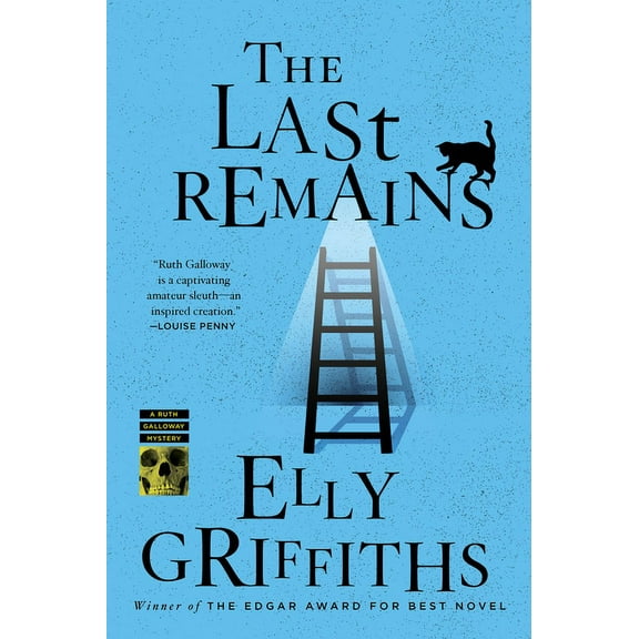 Ruth Galloway Mysteries The Last Remains: A Mystery, Book 15, (Paperback)