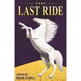 thumbnail image 1 of Pre-Owned The Last Ride (Paperback) 0989106527 9780989106528, 1 of 1
