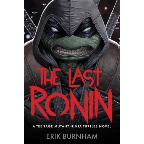 The Last Ronin: A Teenage Mutant Ninja Turtles Novel