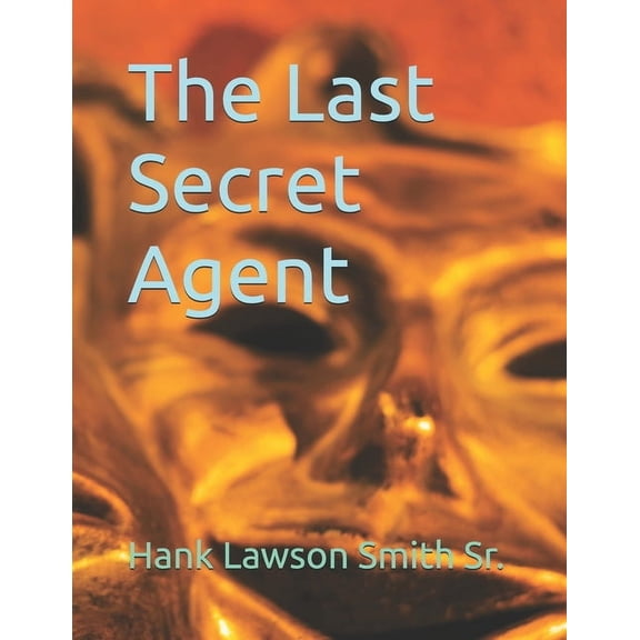 The Last Secret Agent, (Paperback)