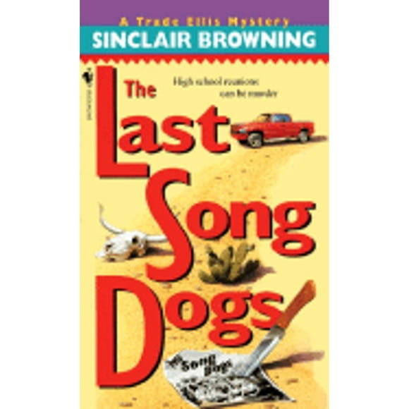 Pre-Owned The Last Song Dogs (Paperback 9780553579406) by Sinclair Browning