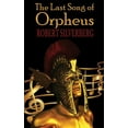 thumbnail image 1 of The Last Song of Orpheus (Paperback) by Robert Silverberg, 1 of 1